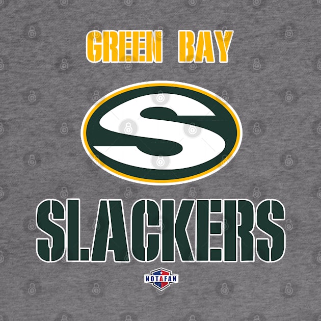 Green Bay Slackers by wifecta